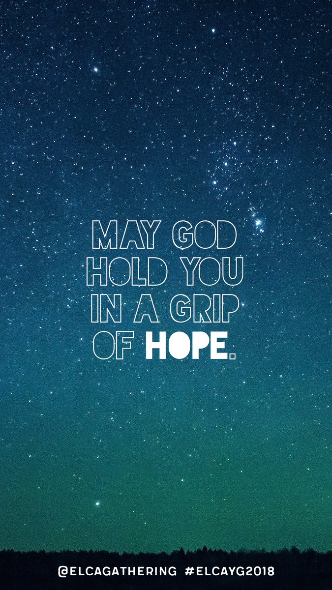 If you need a reminder that God holds you in a grip of hope, download this background for your phone. Share it with a friend who needs to hear it. #elcayg2018