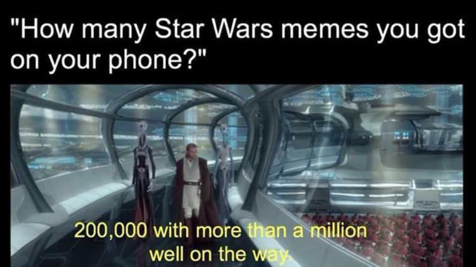 MentorSkywalker's tweet photo. How many Star Wars memes do you have on your phone? -LS #StarWars #HowManyDoYouHave #ManyMemes https://t.co/FQZRmOIv8x