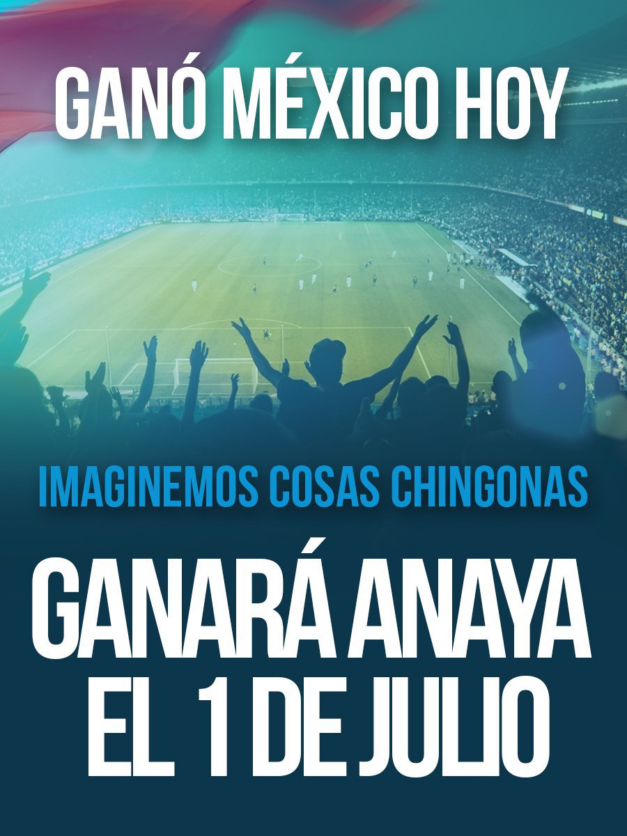 MildredH0's tweet photo. Traemos racha ganadora, ya nada más nos queda festejar el triunfo de Anaya el 1 de julio.

#AnayaPresidente #ElCambioEsAnaya #SiMeDicenNoVengo #FelizSabado https://t.co/HoyplGa2e5