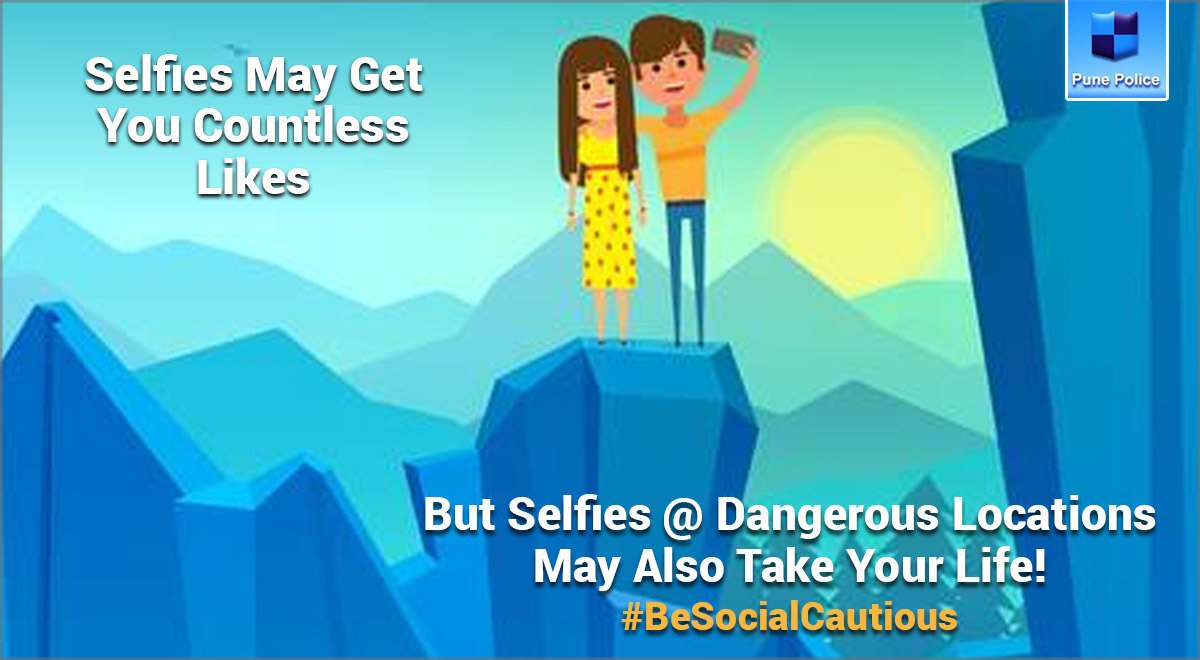 PuneCityPolice's tweet photo. It is important for you to stay alive to be able to take more selfies. #BeSocialCautious https://t.co/MWlIFN0mj5