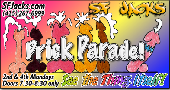 SFJacks's tweet image. Prick Parade (Deux)
SF Jacks!
Cum! Post-Parade Pud Pull &amp;amp; Pecker Pageant
Mon., June 25, 2018
Doors 7:30-8:30 PM only - Play longer!
See The Thing Itself!