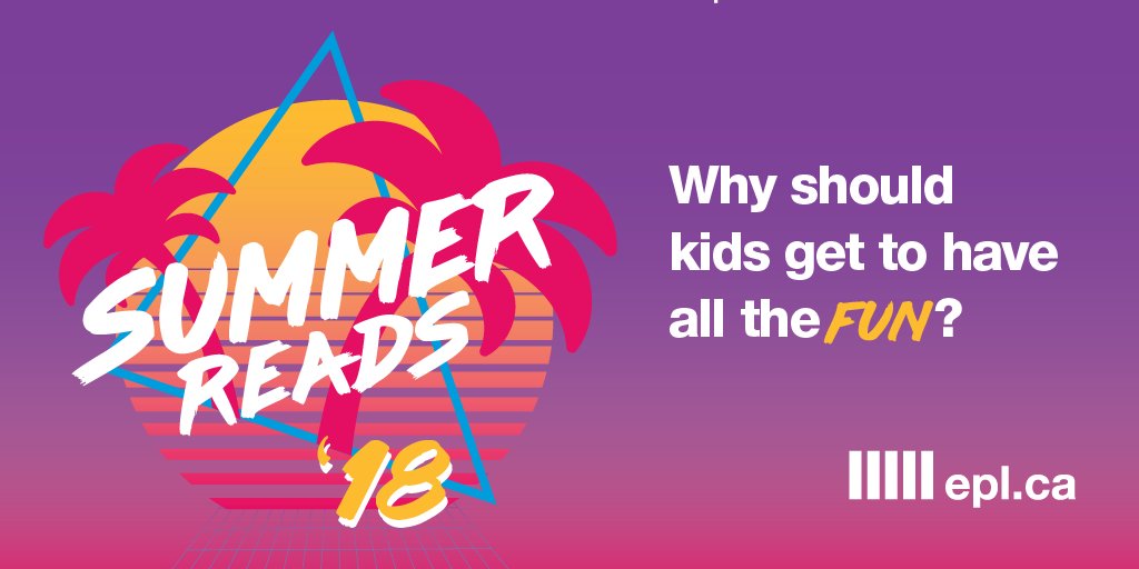 EPLdotCA's tweet photo. Remember back in the day when you had the time of your life reading up a storm all summer during Summer Starts at EPL? Just because you got older doesn't mean you can't still participate! Join us this summer for Summer Reads '18: https://t.co/H8yKP4Lzeb https://t.co/7whl7qc6mQ