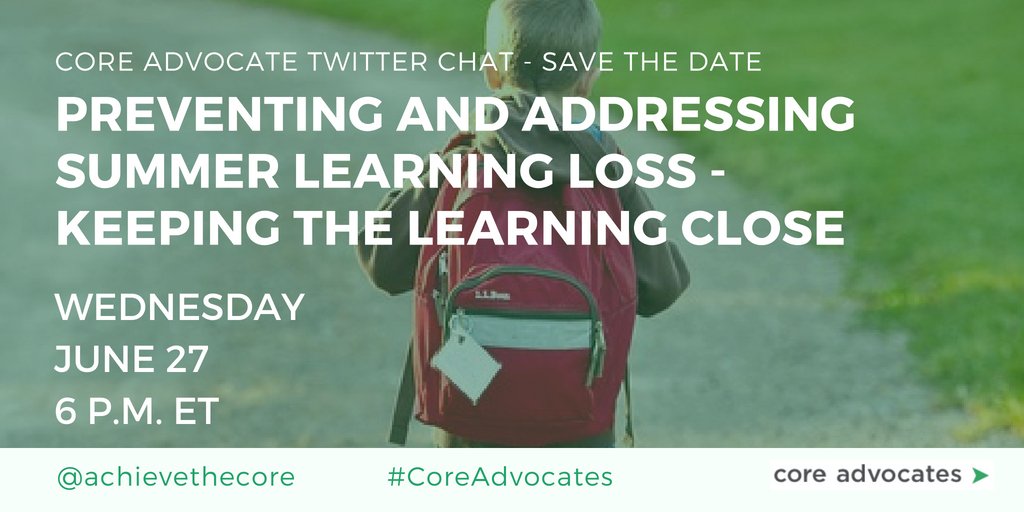 Don't miss our 30-minute Twitter Chat this Wednesday at 6 p.m. We'll discuss ideas for preventing and dealing with summer learning loss. Use #CoreAdvocates to join! All are welcome!