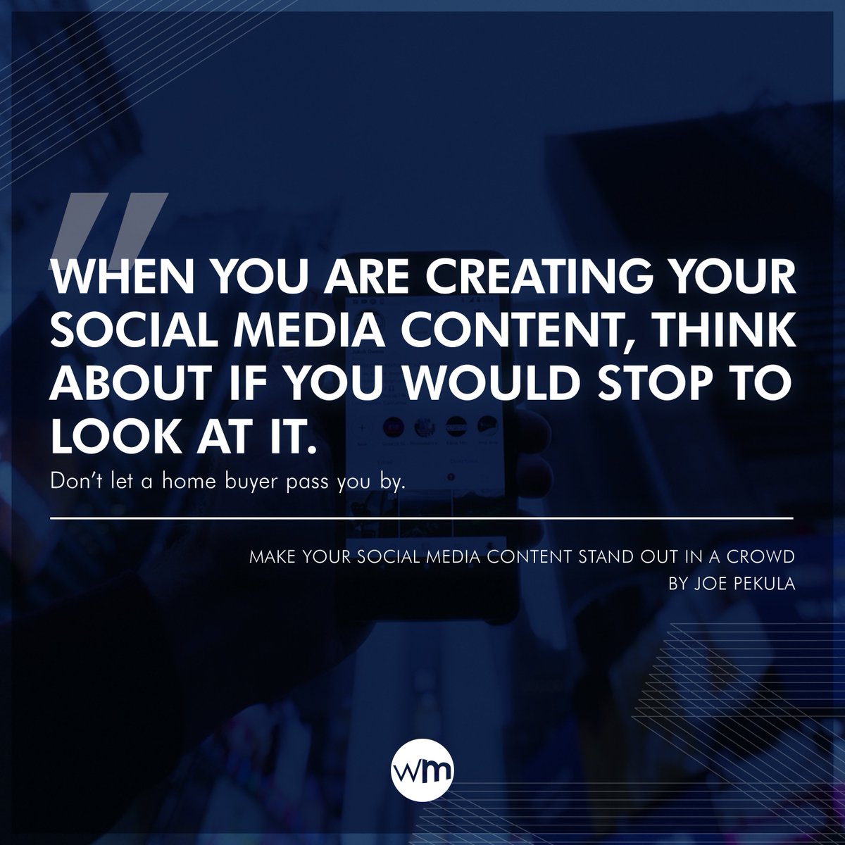 WebMaxco's tweet image. &quot;When you are creating your #socialmedia content, think about if you would stop to look at it. Don’t let a home buyer pass you by.&quot;

As quoted on the #WebMaxBlog post, &quot;Make Your Social Media Content Stand Out In A Crowd&quot;. 

Read the full post here: goo.gl/EYrD4H