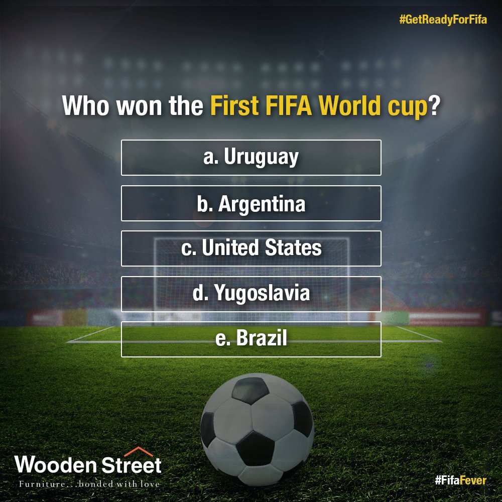 Wooden_street's tweet image. ✨#ContestAlert ✨

Answer the Question 
👉 Who won the First FIFA World cup?👈

Terms and Condition:
1. Like the Page.
2. Like &amp;amp; Comment with your Answer from the Option.
3. Winner will get 500 Rs Voucher.

🏆#GetReadyForFifa #FifaFever #FifaWorldCup 🏆