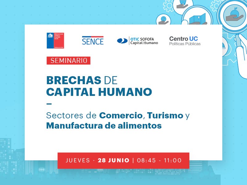 📌SEMINARIO 28/06 Brechas de capital humano en comercio, turismo y manufactura de alimentos | Participa ministro <a href="/nmonckeberg/">Nicolás Monckeberg Díaz</a>, @Barbara_figue <a href="/cforttes/">Cristobal Forttes</a> <a href="/georgelever/">George Lever</a>, <a href="/Ignacio_Irarraz/">Ignacio Irarrazaval</a> y subdirector de <a href="/SenceChile/">Servicio Nacional de Capacitación y Empleo, Sence.</a> 
Info e inscripciones: politicaspublicas.uc.cl/agenda/seminar…