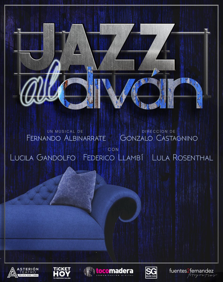 Es la hora de probar...
"Jazz al diván"
(música que resuena en sesión)
Próximamente - Teatro Asterión

Un musical de Fernando Albinarrate
Dirección: Gonzalo Castagnino
Con: Lucila Gandolfo Federico Llambi y Lula Rosenthal