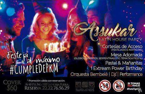 AssukarPuebla's tweet photo. Felicidad = Mi cumpleaños en @AssukarPuebla 😎🎉
#LatinHouseParty
#SeBailaTodalaNoche 
Rsv Whatss 2222765629 https://t.co/5hn9UDK0zA