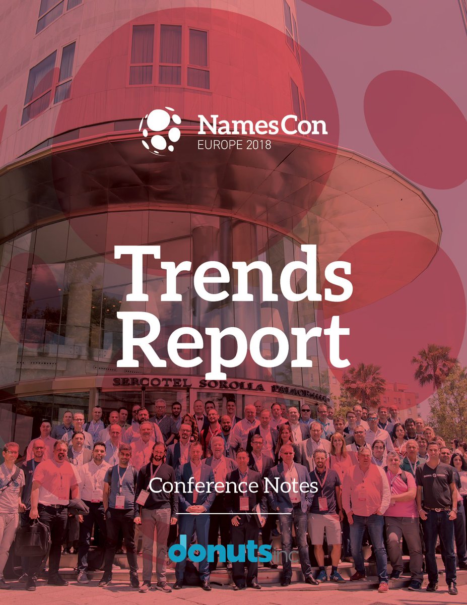 NamesCon (@namescon) on Twitter photo The NamesCon Europe 2018 Trends Report is here! Made possible by <a href="/DonutsInc/">Identity Digital</a>, it features thorough summaries of the talks and panels that happened in Valencia, Spain earlier this month. Download your copy now: ow.ly/lPkC30kEQJu The NamesCon Europe 2018 Trends Report is here! Made possible by <a href="/DonutsInc/">Identity Digital</a>, it features thorough summaries of the talks and panels that happened in Valencia, Spain earlier this month. Download your copy now: ow.ly/lPkC30kEQJu