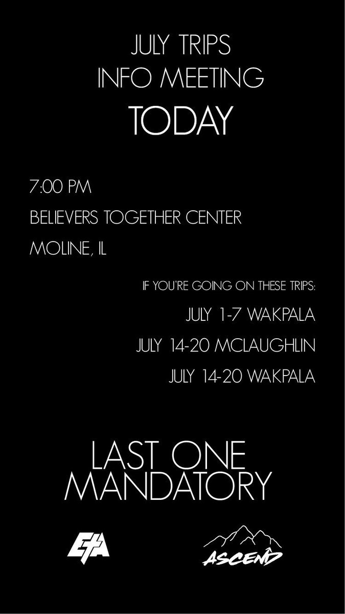 // L A S T  O N E //
Make sure you get there if you’re going on any of the last 3 trips. In the conference room; park by the gym #ascend2018