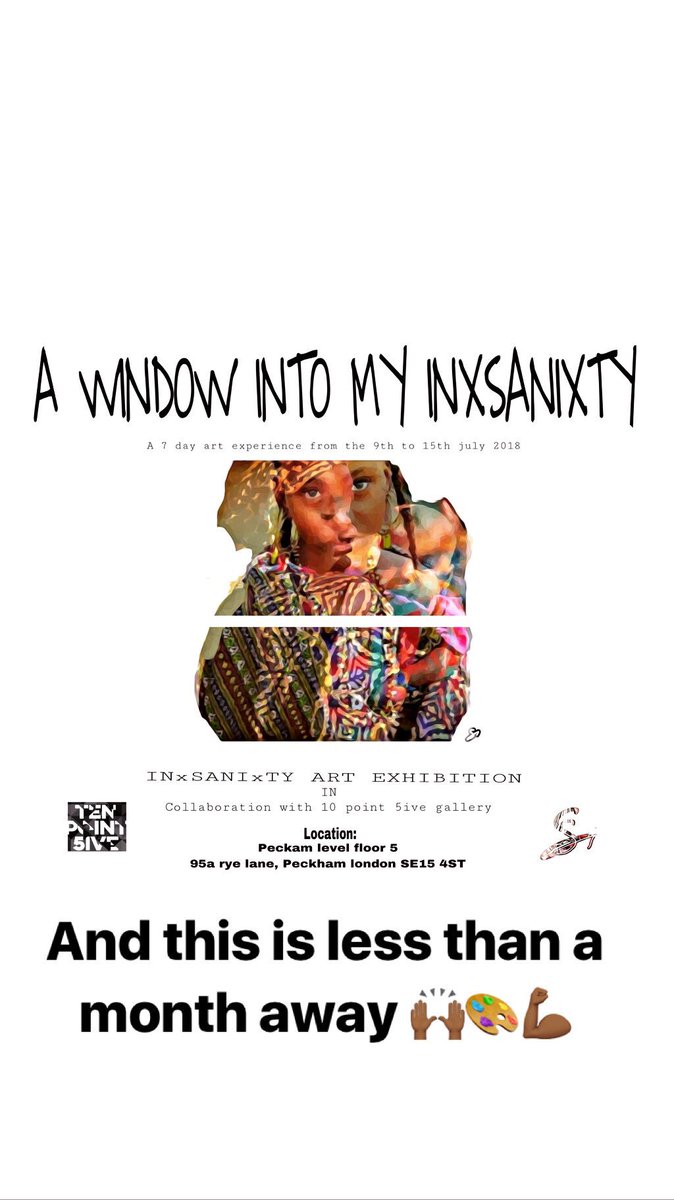 inxsanixty's tweet photo. With just 5 days to go I would love to welcome everyone to a window into my INxSANIxTY my first solo exhibition this year and the third instalment of my annual INxSANIxTY exhibitions I promise a better experience that the last 🎨💪🏾 #art this one for #Peckham https://t.co/2dLWlHxV4a