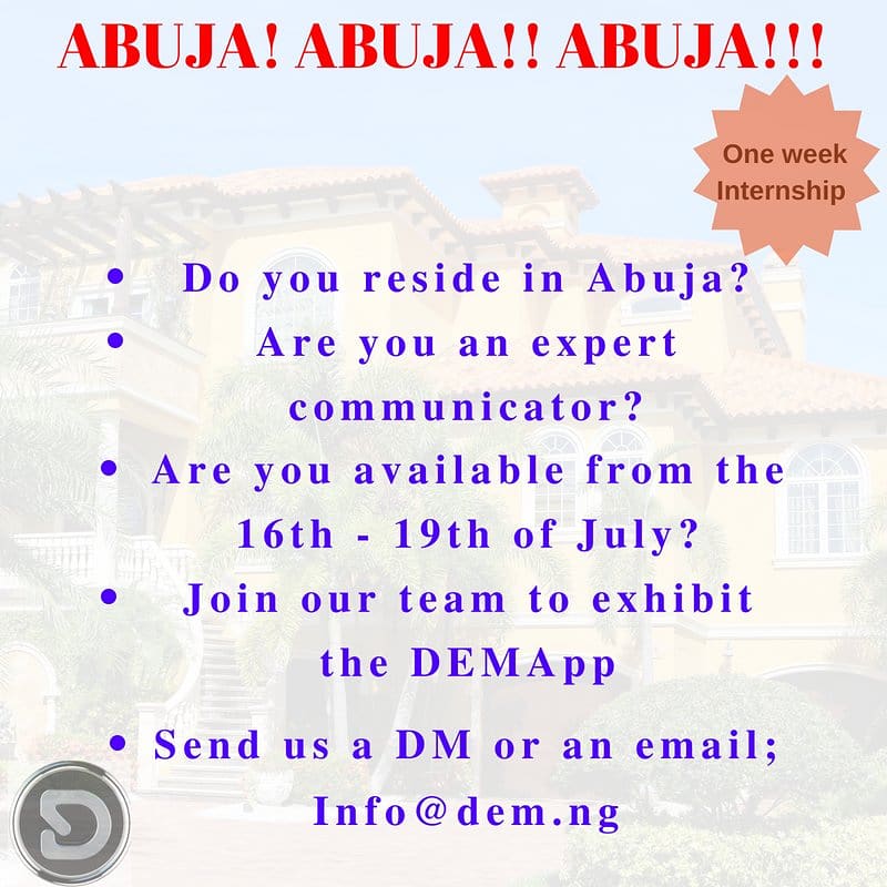 DEM_App_'s tweet image. Join our team between the 16th - 19th of July to exhibit DEMApp.

Cc: @deejayfaremi

Check image below for more details. 
#demapp
#Abuja 
#internships