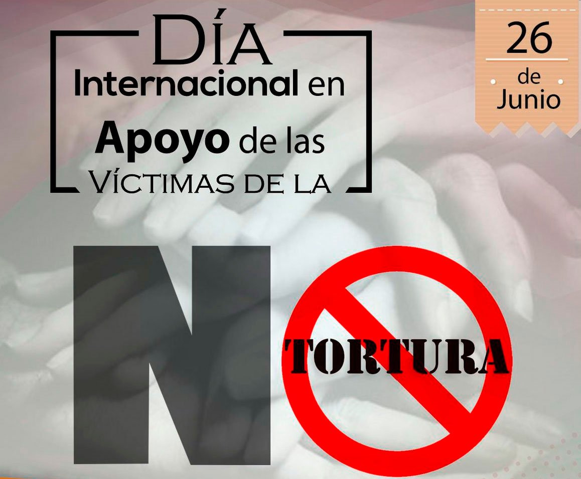 26 de junio, Día Internacional en apoyo de las Víctimas de la Tortura. Reafirmamos nuestro compromiso para erradicar esta práctica inaceptable.
#NoaLaTortura