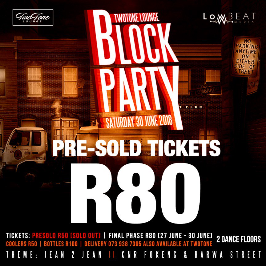 Stabito_DJ's tweet photo. BREAKING!!!!!!

Please note, we have moved to the final phase of ticket sales. Thank you for your continued support!! 

Text 073 938 7305 to place your order 

#BlockParty2018
#JeanToJean
#CoolestPartyInTheBlock
#LowbeatMedia
#TwotoneLounge https://t.co/qpjtdkUw5o