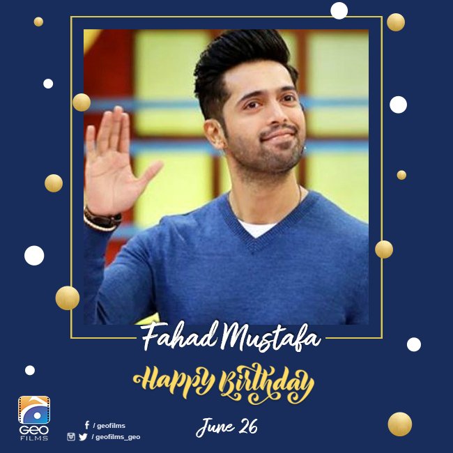 Happy Birthday, Fahad Mustafa! 