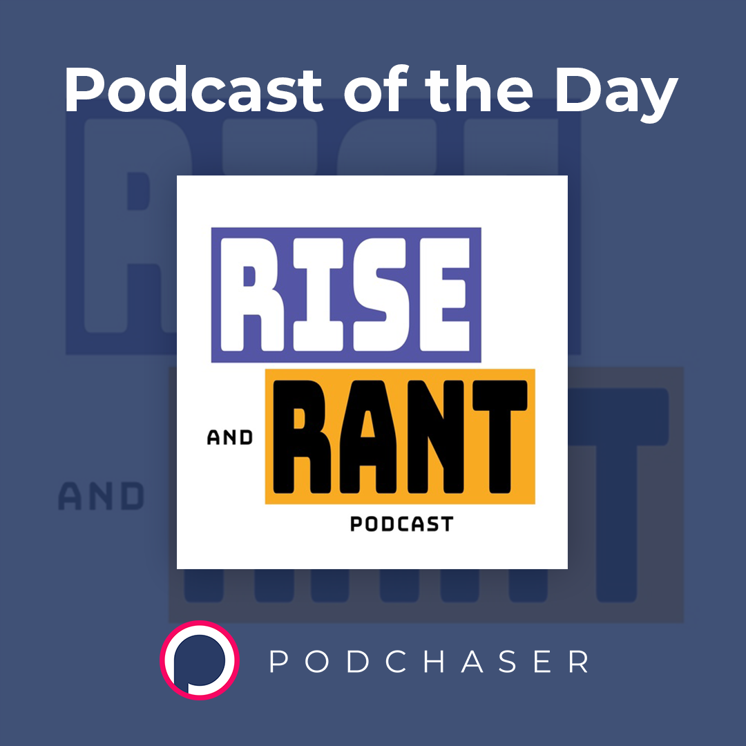 Rise and Rant Podcast (@risenrant) | Twitter