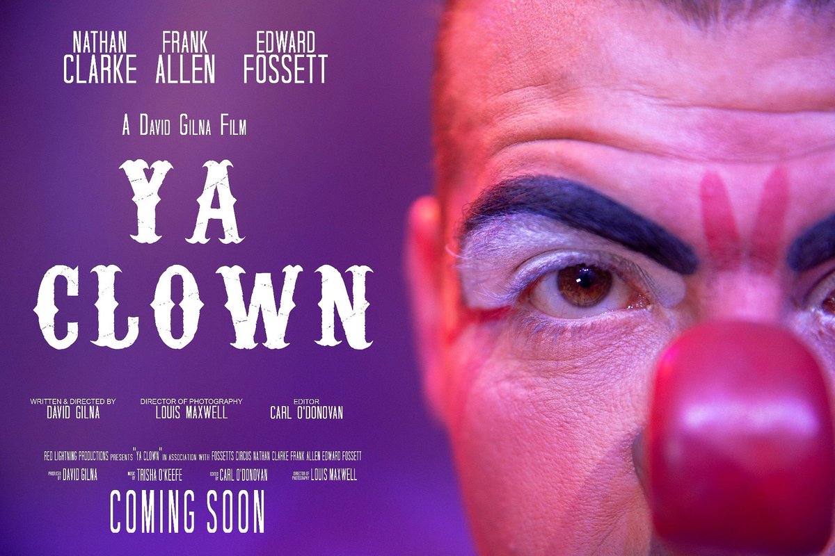 A David Gilna Film 'Ya Clown' My debut as a director.  Thank you all . Roll on The Galway Film Fleadh #actorslife #setlife #circus #ireland