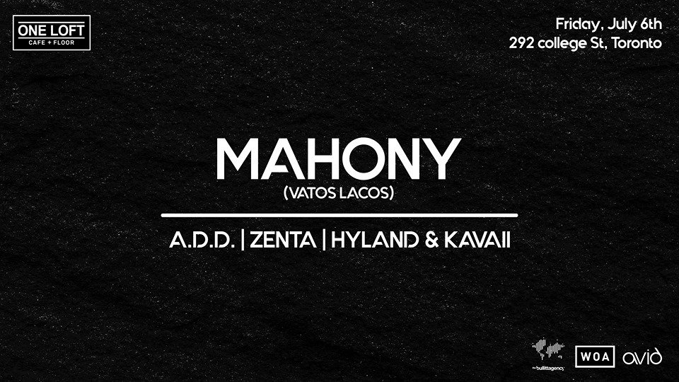 #JustAnnounced: WOA + Avid Toronto present <a href="/mahonydj/">Mahony</a> (<a href="/vatoslocosOFC/">Vatos Locos</a>) at <a href="/OneLoftTO/">ONE LOFT</a> on July 6th. No cover before 11:30.

Details: facebook.com/events/1799976…