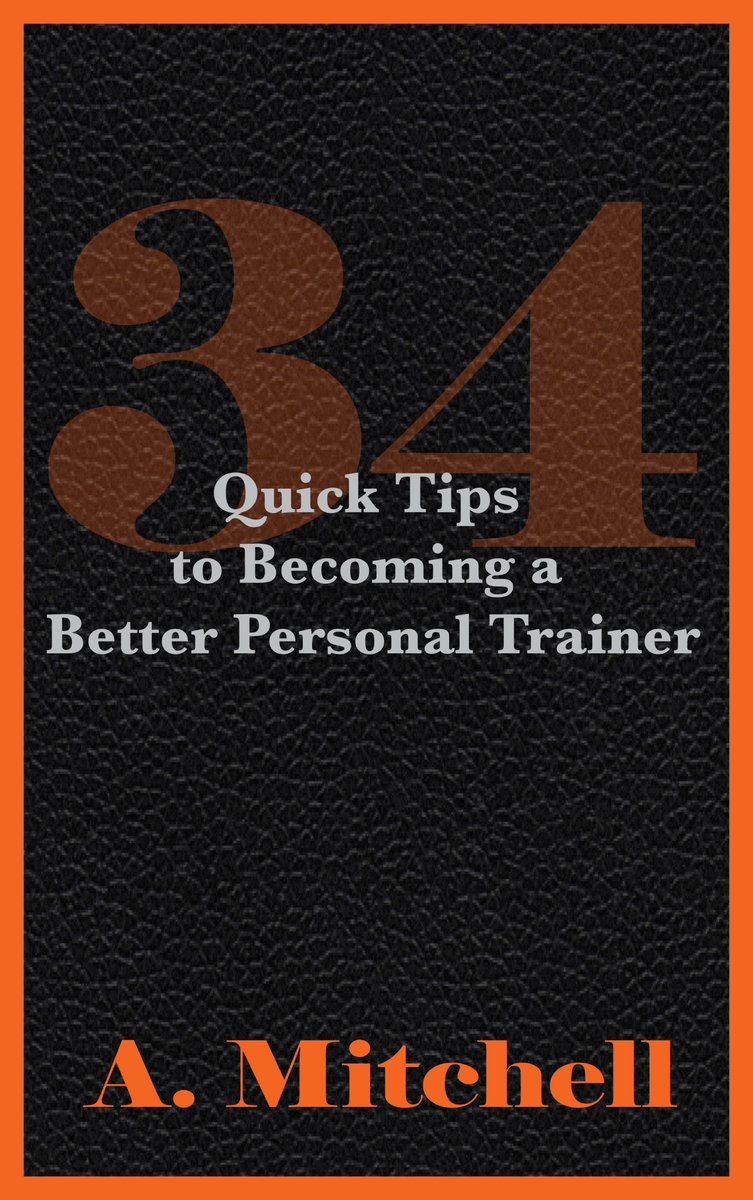 AlanMitchellFit's tweet image. 34 Quick Tips to Becoming a Better Personal Trainer avail in pback $3.99 &amp;amp; ebook .99cents amazon.com/Quick-Becoming…