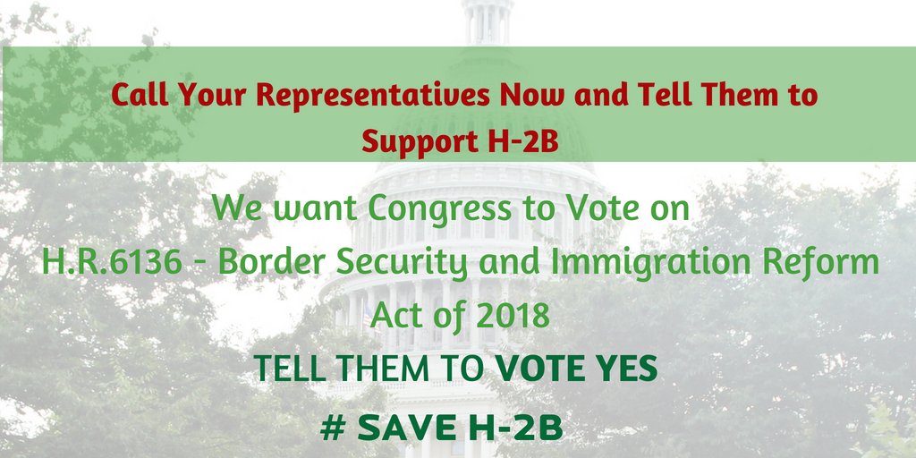 the_nalp's tweet photo. Call your legislators now! Tell them to vote on H.R.6136 - Border Security and Immigration Reform Act of 2018 for a PERMANENT H-2B Returning Worker Exemption. #saveh2b https://t.co/zQUkkvfSBe https://t.co/yx7TnIHuwf