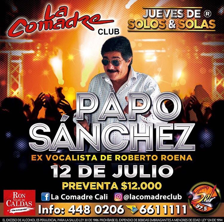 #Eventos Papo Sánchez, ex vocalista de la orquesta de Roberto Roena, estará con todos sus éxitos en La Comadre Club este próximo jueves 12 de julio. 

Info y boletería: 4480206 - 6611111
