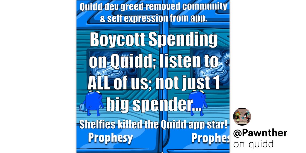 GChapman13's tweet photo. @quidd #QuiddShowcase @ThatKevinSmith https://t.co/edMK9tAFOn. @quidddev @Targaryen_Girl #savequidd #weRebelwithOurWallet #savetheshowcase #savecommunity #saveselfexpression #appgreed #moneygrab #GoodAppGoneBad #BoycottQuiddSpending https://t.co/uemPuDBuFO