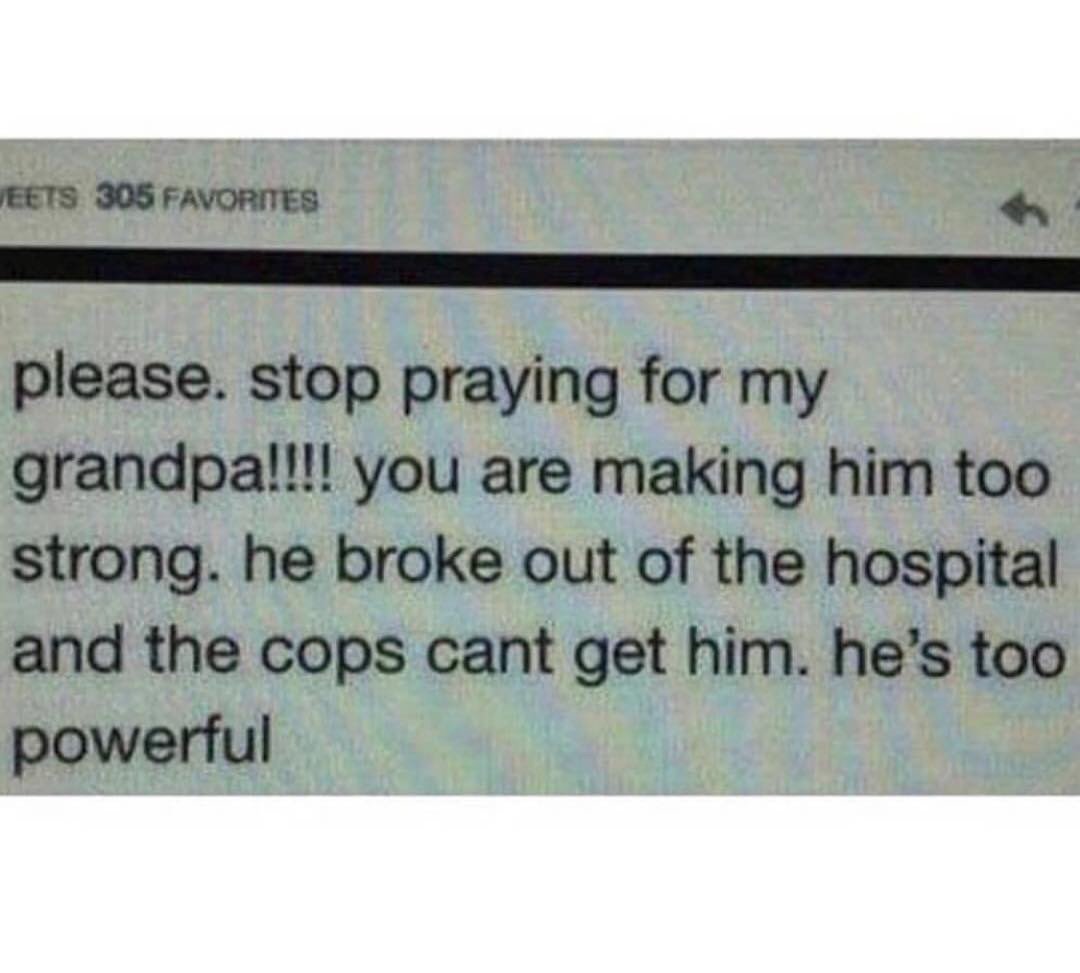 When the prayer requests are causing all kinds of problems