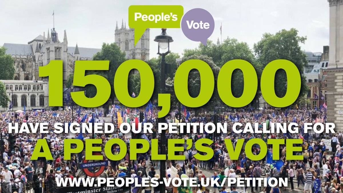 Since Saturday, over 150k of you have signed the petition calling for a #PeoplesVote on the final Brexit deal.

Next stop is 200,000. Will you SHARE &amp; help us get there? peoples-vote.uk/petition