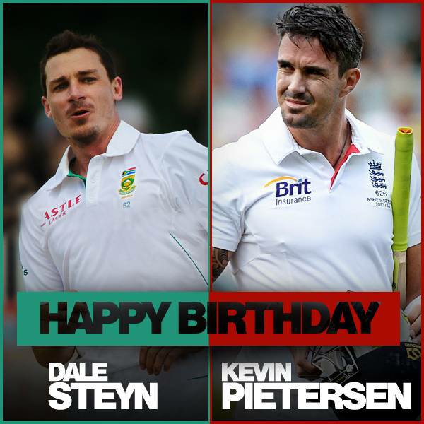 HAPPY BIRTHDAY TWO BIG PLAYERSS DALE STEYN & KEVIN PIETERSEN.GOD REMAIN ALWAYS HAPPY....  