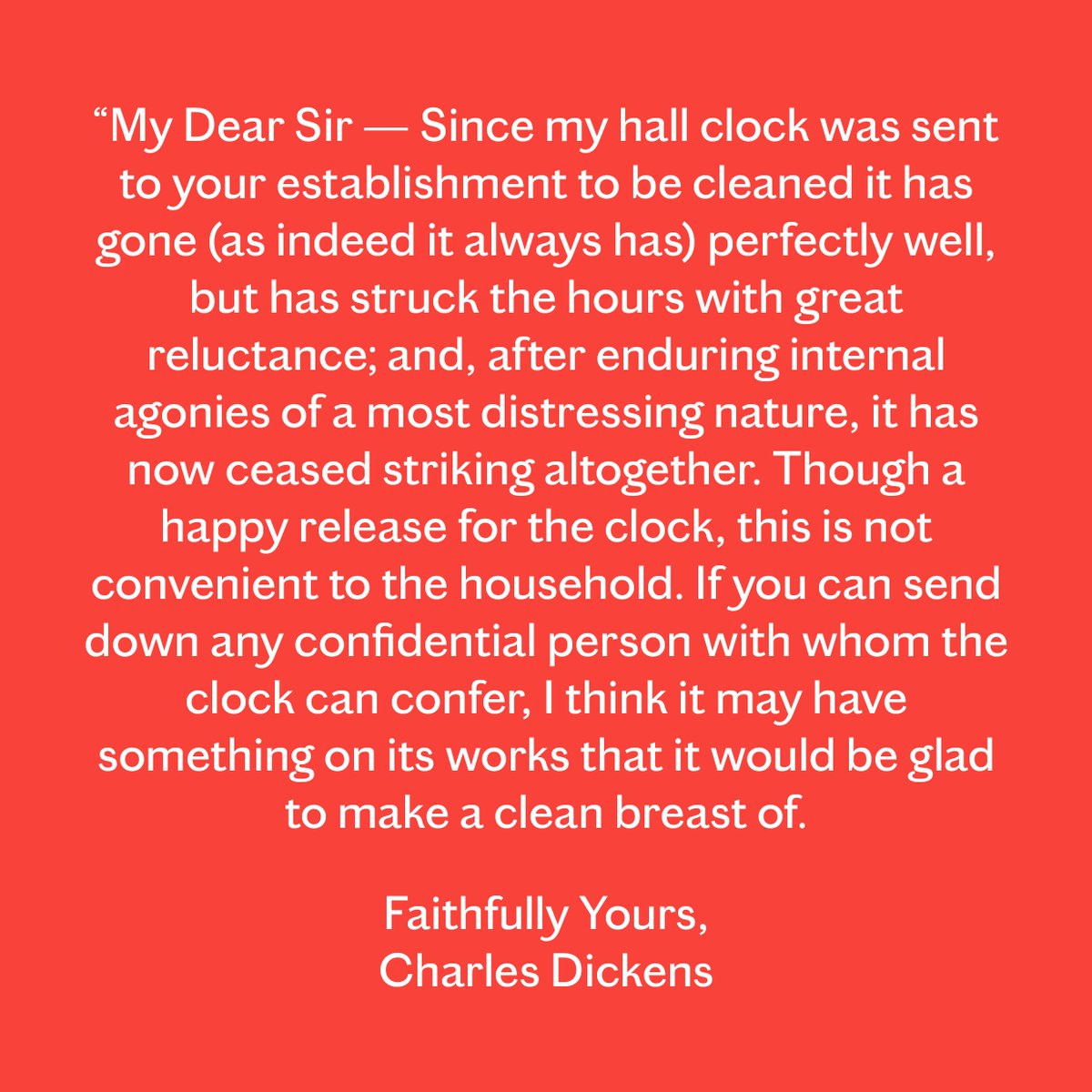 DickensMuseum's tweet photo. “…Though a happy release for the clock, this is not convenient to the household.”
Just as eloquent and playful in his letter writing as his fiction? We think so. Happy #NationalWritingDay!
#Dickens #CharlesDickensMusuem #ClockLife #Letters #LetterWriting https://t.co/2Ys4fd5bKK