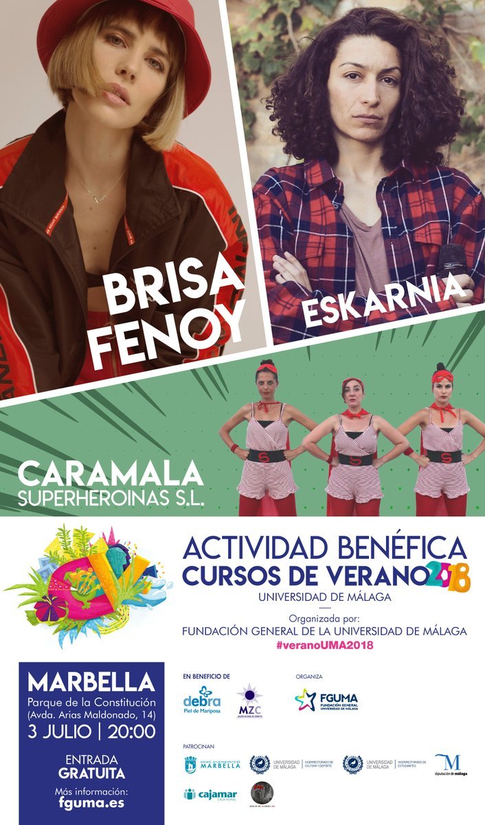 Fundación General UMA #FGUMAcontigo (@fguma) on Twitter photo ✊🏽 <a href="/Eskarnia/">Eskarnia</a> completa con rap feminista el Festival gratuito #veranoUMA2018 en #Marbella
🎤 Os esperamos el 3 de julio a las 20h en Avda. de la Constitución
La acompañarán <a href="/BrisaFenoy/">Brisa Fenoy</a> y <a href="/TeatroCaramala/">CARAMALA</a> en beneficio de <a href="/MZCformacion/">MZCFormación</a> y <a href="/Fundaciondebra/">Fundación DEBRA.</a>
📢 fguma.es/cursos-de-vera… ✊🏽 <a href="/Eskarnia/">Eskarnia</a> completa con rap feminista el Festival gratuito #veranoUMA2018 en #Marbella
🎤 Os esperamos el 3 de julio a las 20h en Avda. de la Constitución
La acompañarán <a href="/BrisaFenoy/">Brisa Fenoy</a> y <a href="/TeatroCaramala/">CARAMALA</a> en beneficio de <a href="/MZCformacion/">MZCFormación</a> y <a href="/Fundaciondebra/">Fundación DEBRA.</a>
📢 fguma.es/cursos-de-vera…