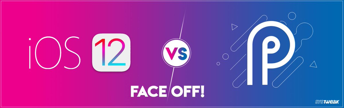 systweak's tweet photo. Apple iOS 12 versus Google Android P https://t.co/N5cDNN1uAO #Apple #iOS12 #Google #AndroidP #androidpbeta #MicroSoft #DigitalHealth #Messaging #AR #DigitalAssistants #googleio2018 #Siri #FaceUnlock https://t.co/ZbJjsgt2hU