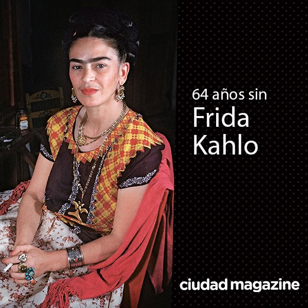 ciudad_magazine's tweet photo. 64 AÑOS SIN FRIDA KAHLO El 13 de julio de 1954 fallecía en Coyoacán la pintora mexicana Frida Kahlo. https://t.co/GhF7m9sfOk