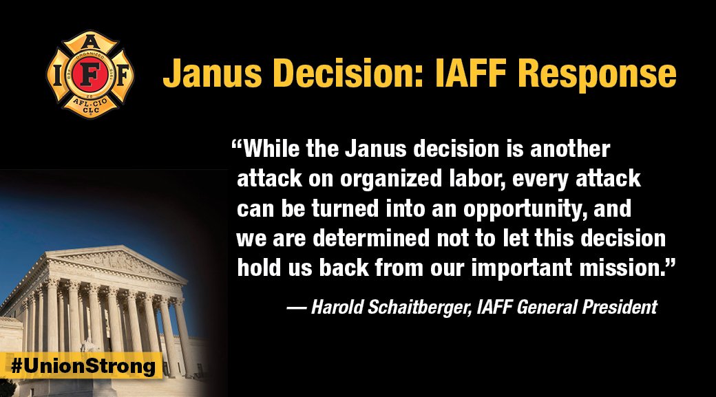 IAFF on #Janus Decision: 
“While the Janus decision is another attack on organized labor, every attack can be turned into an opportunity, and we are determined not to let this decision hold us back from our important mission.”