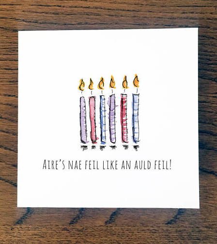 Melissa Burnett from Rothienorman sells a wide range of #Doric greeting cards which includes this fun happy birthday card. 

It says: “Aire's nae feil like an auld feil.” 

This translates to "There is no fool like an auld fool."

See her full range at etsy.com/uk/shop/Melabe…