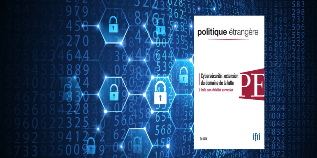Cybersecurity and Cyber Defence: From #Hacking to Information Warfare ifri.org/en/publication…