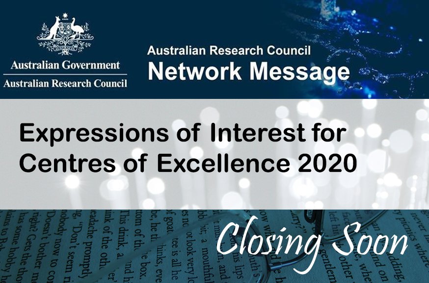 #ARCNetworkMsg: Closing soon—Expressions of Interest for ARC Centres of Excellence 2020 bit.ly/2KjaCWQ