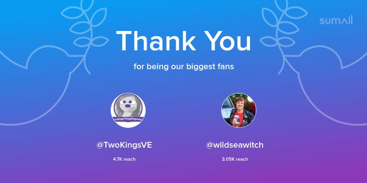 Our biggest fans this week: <a href="/TwoKingsVE/">TwoKingsVintageEmporium</a>, <a href="/wildseawitch/">Carole Hiscock 🦂🌊🌛🌕🌜🍒😺🐶💋</a>. Thank you! via sumall.com/thankyou?utm_s…