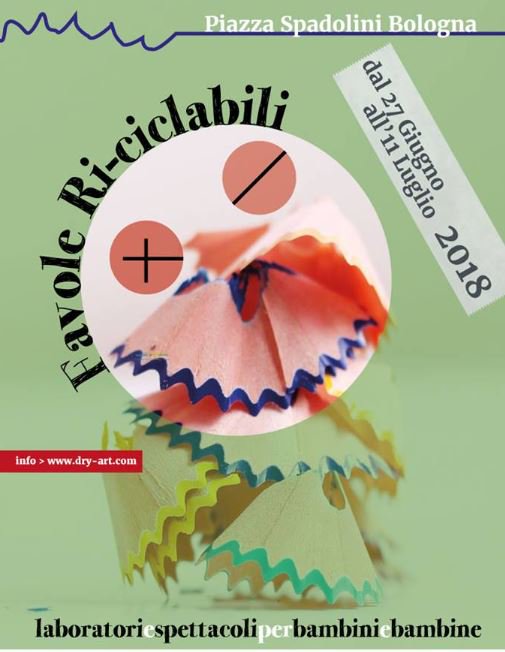 Dal 27 giugno all’11 luglio, l’Associazione Culturale dry_art organizza a Bologna “Favole Ri-ciclabili”: spettacoli e laboratori gratuiti per bambini dai 2 agli 11 anni! urly.it/3bht