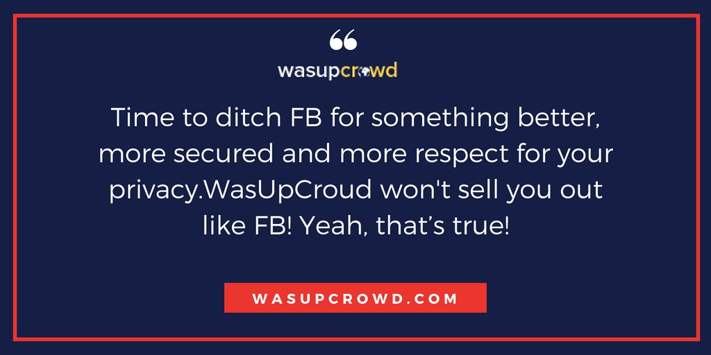 WasUpCrowd's tweet image. No more missing out on any posts. Now you can search or filter posts by date, who posted , hash tags, etc. Build a fan base beyond your friends. You can now share anything to the world and also view what others are sharing.  #HateFacebook #FacebookSpoilLife #DitchFB #DeactivateFB
