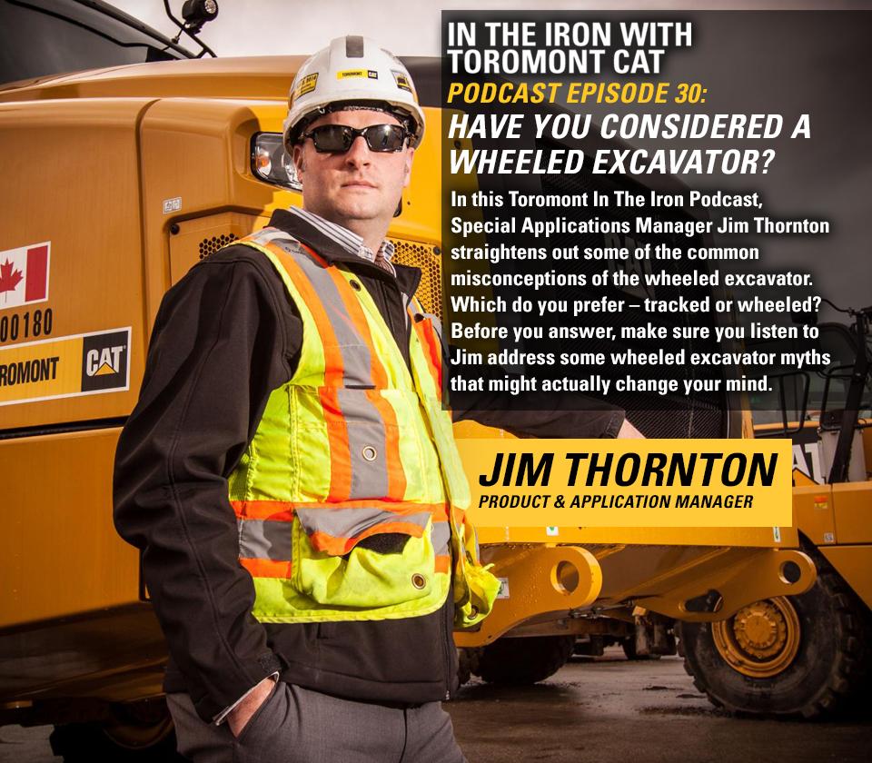 In the Iron with Toromont Cat:  EP 30: Have You Considered a Wheeled Excavator?  

To Listen visit:  bit.ly/2MvnFF3