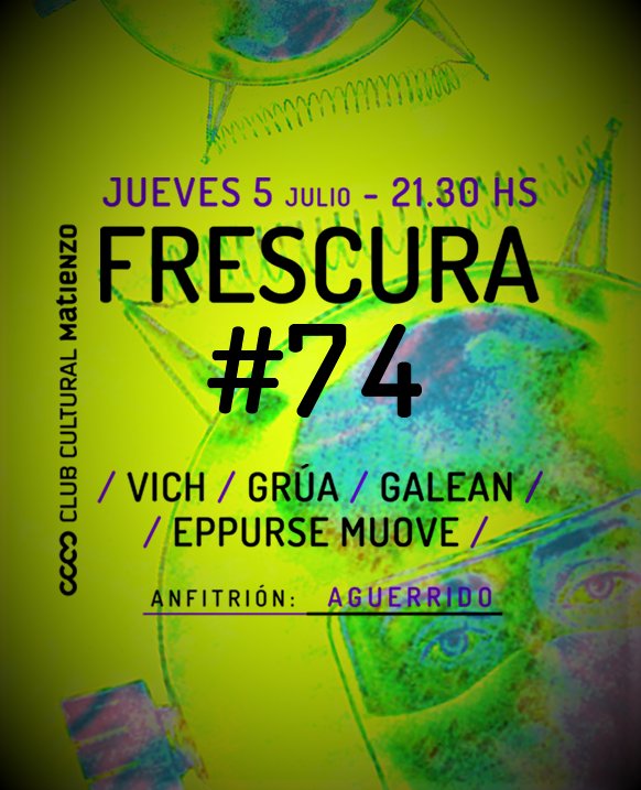 Se viene una linda fecha!! ♪♫ ❤️  
 Frescura #74: Eppurse Muove / Galean / Grúa / Vich
 el 5 de Julio!!! en <a href="/cc_matienzo/">Club Cultural Matienzo</a> 
 anticipadas acá!!! bit.ly/2KuIfIp
 #EppurseMuove