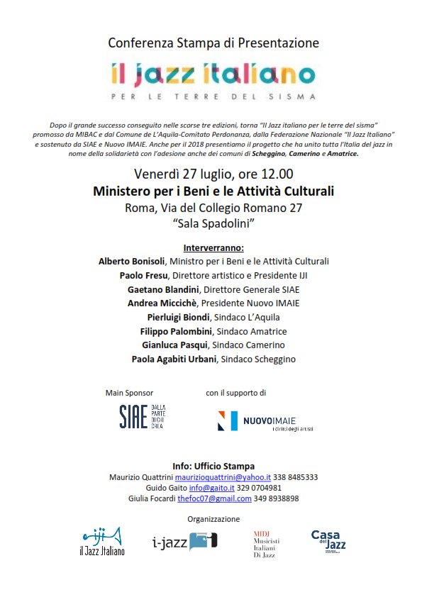 <a href="/MIDJ_Jazz/">MIDJ</a> Invito Conferenza Stampa "Il Jazz Italiano per le Terre del Sisma" Venerdì 27 luglio, ore 12.00 Ministero per i Beni e le Attività Culturali
Roma, Via del Collegio Romano 27 “Sala Spadolini”