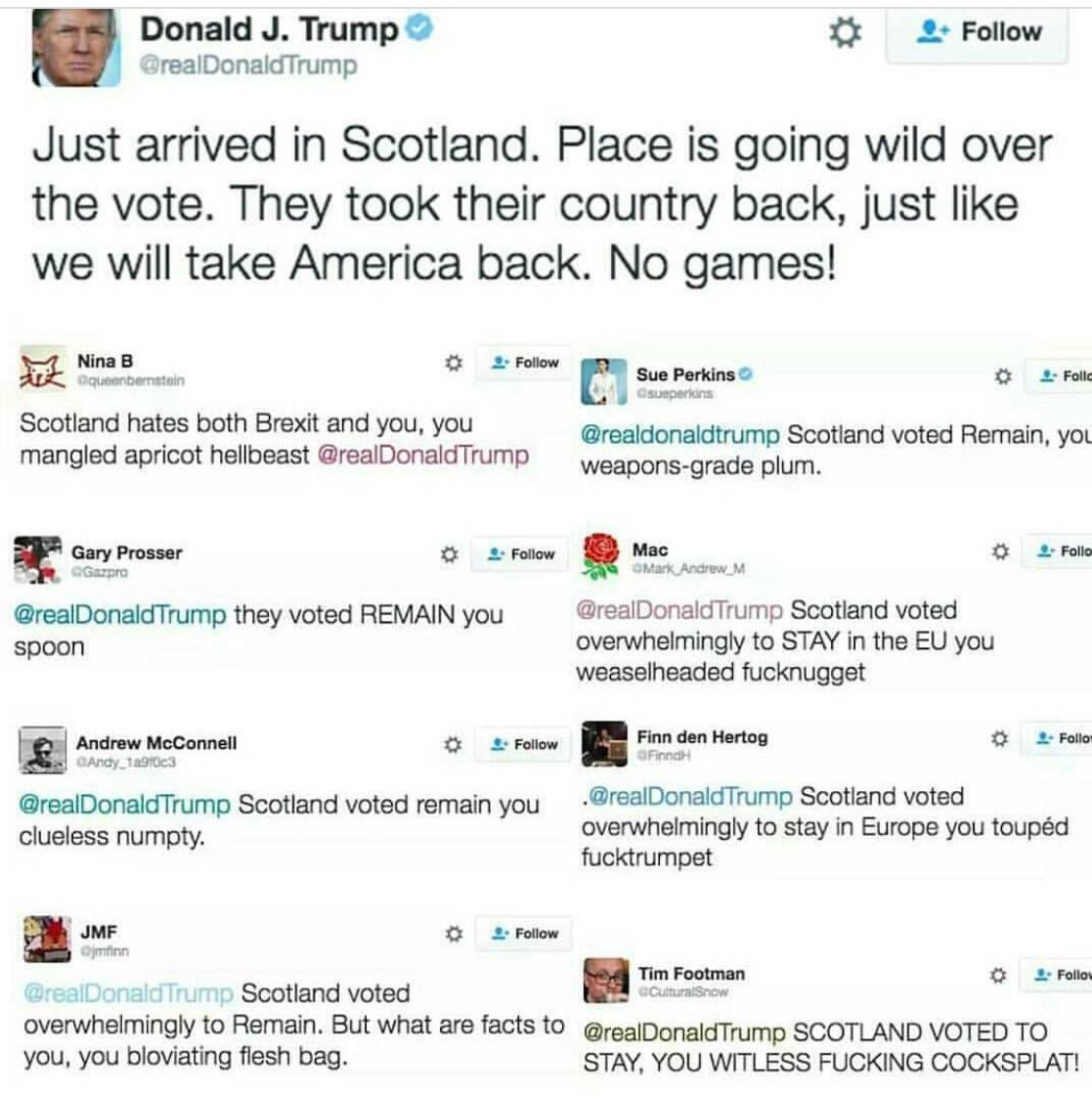 humanauction's tweet image. MEGALOLZ, so the Donald is in the UK and its not going too well. he, of course, keeps f**king up and UK keeps correcting him. in their own, polite(?), unique style ;-)

and no-one swears like the British.

NO-ONE.

:-D
happy friday,
#TrumpUKVisit #Scotland #FridayFeeling