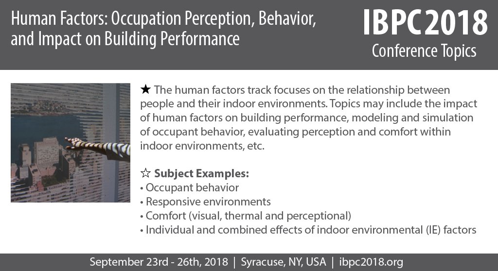 #IBPC2018——The human factors track will focus on the relationship between people and their #indoorenvironments. Read more here: bit.ly/2KDWbMV