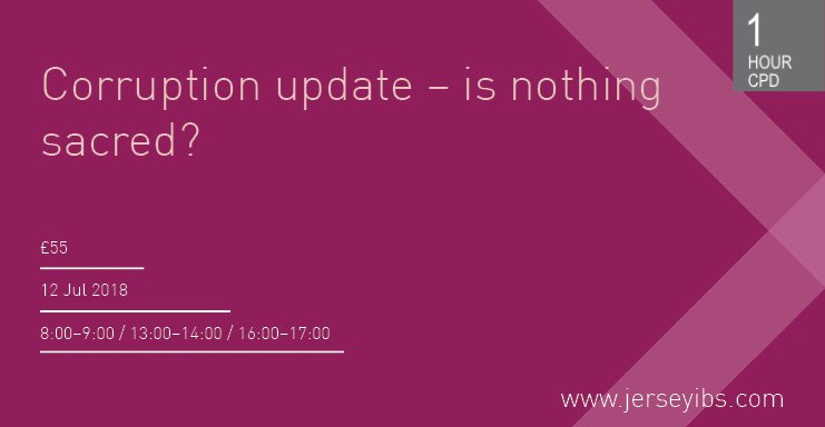 Forming part of the AML CPD Series 2018, the ‘Corruption update – is nothing sacred?’ seminar is taking place in Jersey on 12 July 2018. Find out more: ow.ly/loC230kRuA9