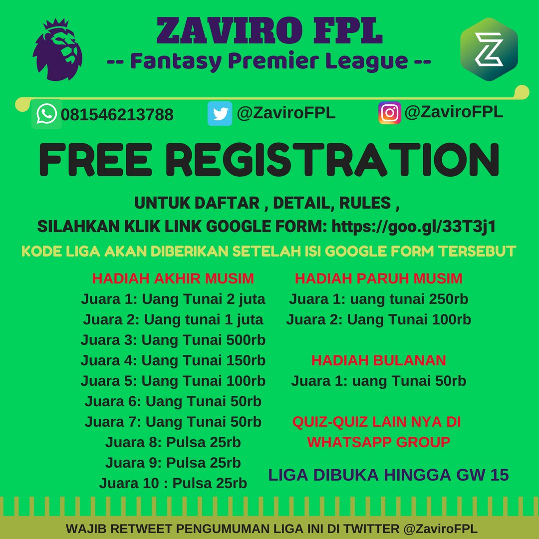LIGA ZaviroFPL

TOTAL HADIAH 5 jutaan 

Yg mau join liga, Silahkan isi google form berikut: 
goo.gl/33T3j1

KODE LIGA muncul setelah isi form tersebut.

HARUS RETWEET pengumuman ini. Sangat mengapresiasi jika Retweet Tweet ini dgn kata2 terbaik mu agar yg lain ikut join