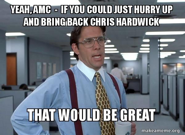 Chris Hardwick returns soon! I can see it now :D  #IStandWithChrisHardwick #Chrishardwick