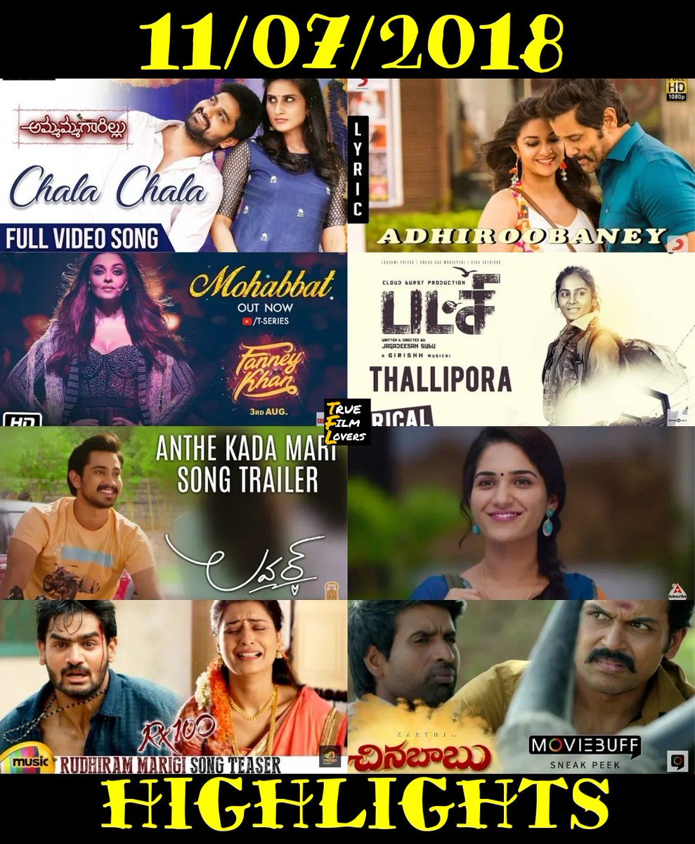 TrueFilmLovers's tweet photo. Today's highlights

#ChalaChala video
#Adhiroobaney lyrical
#mohabbat video
#ThalliPora lyrical
#AntheKadaMari video
#ChiLaSow teaser 2
#RudhiramMarigi song teaser
#ChinnaBabu sneak peek

On FB 🔗 https://t.co/ugnaqLzgCz

#SaamySquare #FanneyKhan #Pakshi #LOVER #rx100 #ChinnaBabu https://t.co/wEfoEYoreu