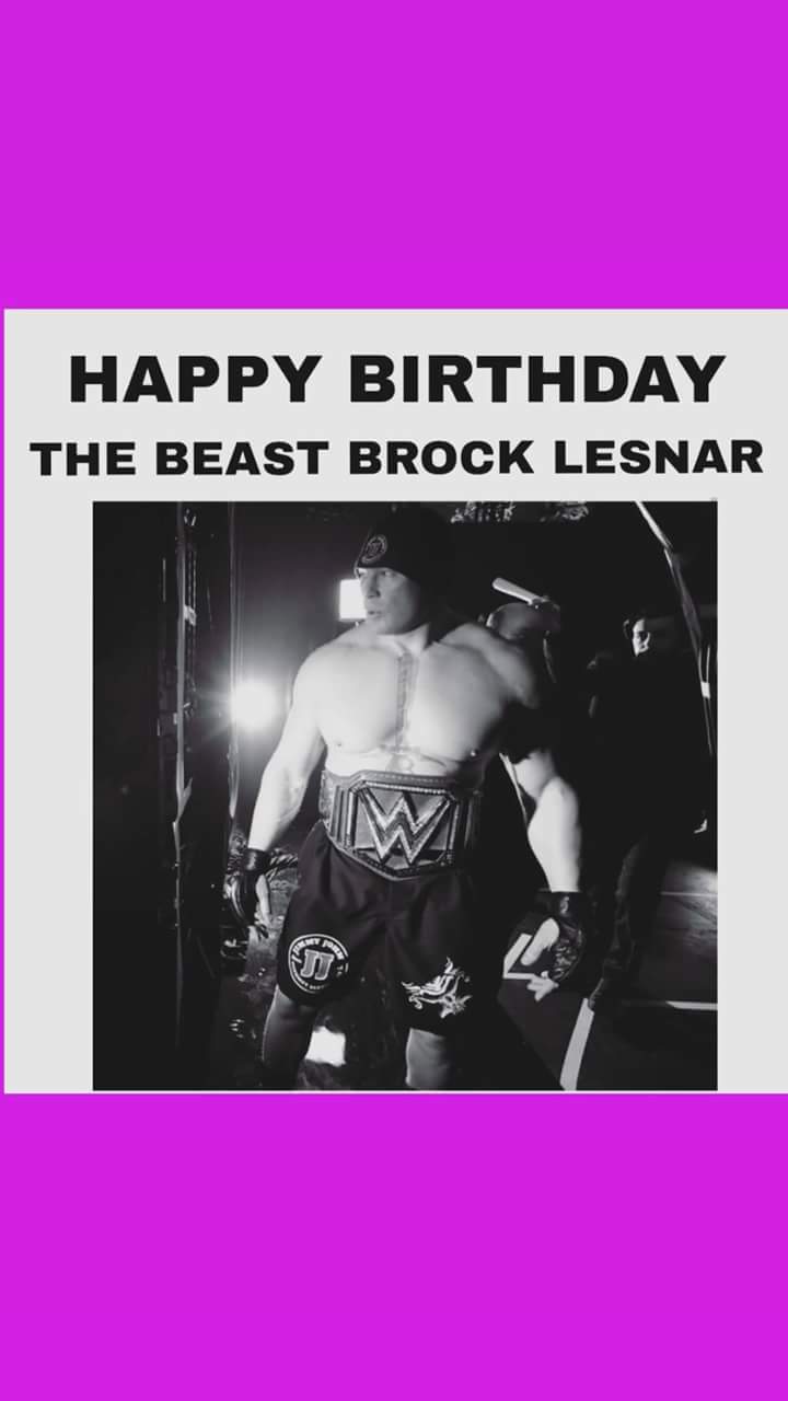 Happy birthday BROCK LESNAR.. 